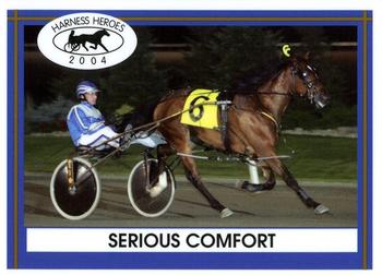 2004 Harness Heroes #24-04 Serious Comfort Front
